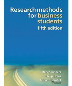 Solution Manual for Research Methods for Business Students, 5/E 5th Edition : 0273716867