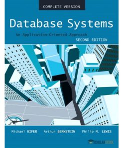 Solution Manual for Database Systems: An Application Oriented Approach, Compete Version, 2/E 2nd Edition : 0321268458