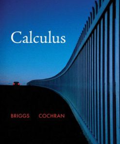 Solution Manual for Calculus, 1st Edition by Briggs and Cochran