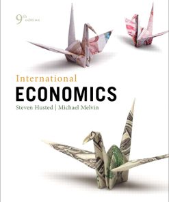 Test Bank for International Economics, 9/E, Steven Husted Michael Melvin