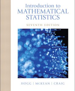 Solution Manual for Introduction to Mathematical Statistics, 7/E 7th Edition Robert V. Hogg, Joeseph McKean, Allen T Craig