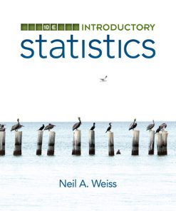 Solution Manual for Introductory Statistics, 10th Edition Neil A. Weiss