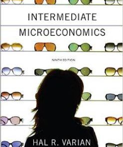 Test Bank for Intermediate Microeconomics A Modern Approach 9th Edition Hal R Varian Download