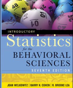 Test Bank for Introductory Statistics for the Behavioral Sciences, 7th Edition, Joan Welkowitz, Barry H. Cohen, R. Brooke Lea, ISBN: 978-0-470-90776-4, ISBN: 9780470907764