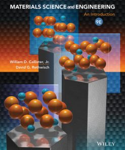 Solution Manual for Materials Science and Engineering: An Introduction, 9th Edition William D. Callister David G. Rethwisch