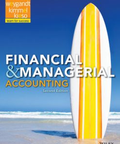 Test Bank for Financial and Managerial Accounting, 2nd Edition, Jerry J. Weygandt, Paul D. Kimmel Donald E. Kieso