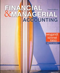 Solution Manual for Financial and Managerial Accounting, 3rd Edition, Weygandt Kimmel