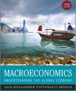 Solution Manual for Macroeconomics, 3rd Edition, David Miles Andrew Scott Francis Breedon