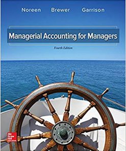 Test Bank for Managerial Accounting for Managers 4th Edition