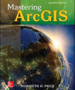 Solution Manual for Mastering ArcGIS, 8th Edition Maribeth Price