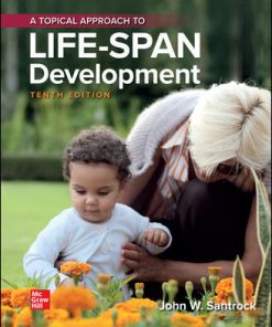 Test Bank for Topical Approach to Lifespan Development 10th Edition John Santrock