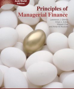 Test Bank for Principles of Managerial Finance Arab World Edition Pack, Lawrence J. Gitman, Chad J Zutter, Wajeeh Elali Amer Al Roubaie