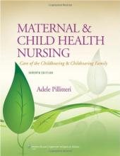 Test bank for Maternal and Child Health Nursing : Care of the Childbearing and Childrearing Family 7th