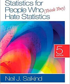 Test Bank for Statistics for People Who (Think They) Hate Statistics Fifth Edition