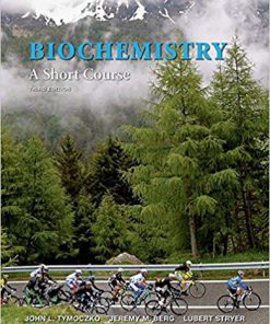 Test Bank for Biochemistry: A Short Course Third Edition