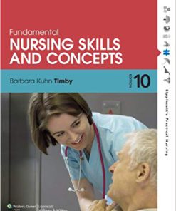 Test Bank for Fundamental Nursing Skills and Concepts Tenth Edition