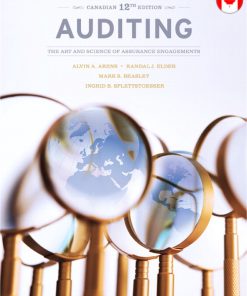 Test Bank for Auditing: The Art and Science of Assurance Engagements, Canadian 12/E 12th Edition Alvin A. Arens, Randal J. Elder, Mark S. Beasley, Ingrid B. Splettstoesser