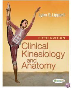 Test Bank for Clinical Kinesiology and Anatomy 5th Edition by Lippert