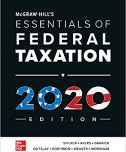 Test Bank for McGraw-Hill’s Essentials of Federal Taxation 2020 Edition, 11th by Spilker