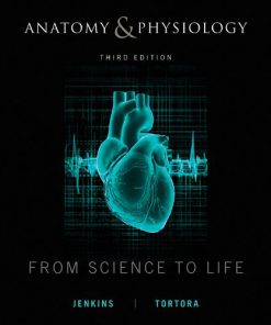 Test Bank For Anatomy and Physiology: From Science to Life 3rd Edition