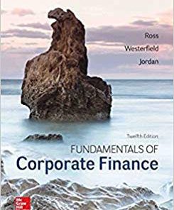 Test Bank Fundamentals of Corporate Finance 12th by Ross