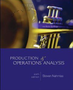 Solution manual for Production and Operations Analysis Nahmias 6th edition