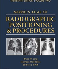 Test Bank for Merrills Atlas of Radiographic Positioning and Procedures 13th Edition by Long