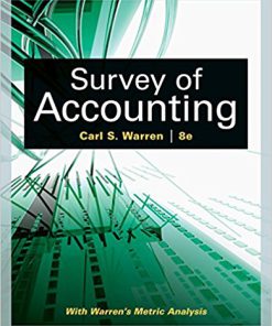 Test Bank for Survey of Accounting, 8th Edition Carl S. Warren