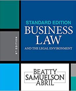 Test Bank for Business Law and the Legal Environment, Standard Edition 8th Edition