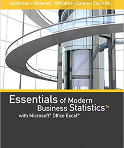 Test bank for Essentials of Modern Business Statistics with Microsoft® Office Excel® 7th Edition by Anderson