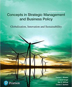 Test Bank for Concepts in Strategic Management and Business Policy: Globalization, Innovation and Sustainability 15th Edition by Wheelen