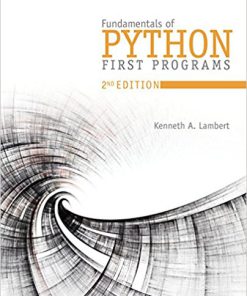 Solution Manual for Fundamentals of Python: First Programs, 2nd Edition Kenneth A. Lambert