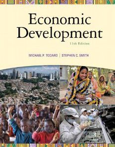 Test Bank for Economic Development The Pearson Series in Economics, 11th Edition, Michael P Todaro, ISBN-10: 0138013888, ISBN-13: 9780138013882