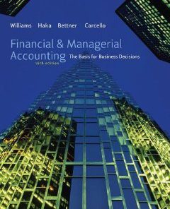 Solution manual for Financial and Managerial Accounting Williams Haka Bettner Carcello 16th edition