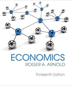 Test bank (ch1-36) for Economics 13th Edition by Arnold