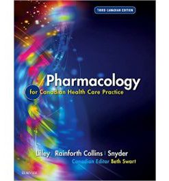 Test Bank for Pharmacology for Canadian Health Care Practice 3rd Edition by Lilley