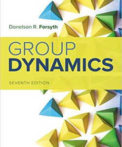 Test bank for Group Dynamics 7th Edition by Forsyth