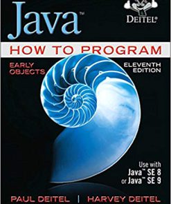 Solution Manual for Java How to Program, Early Objects (11th Edition) (Deitel: How to Program) 11th Edition