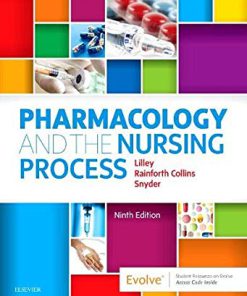 Test Bank for Pharmacology and the Nursing Process 9th by Lilley