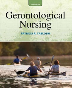 Test Bank for Gerontological Nursing, 3rd Edition, Patricia A. Tabloski, ISBN-10: 0132956314, ISBN-13: 9780132956314