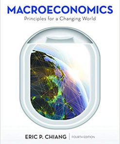 Test Bank for Macroeconomics Principles for a Changing World 4th by Chiang