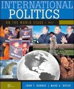 Test Bank For International Politics on the World Stage, Brief 8th Edition 8th Edition