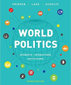 Test Bank for World Politics: Interests, Interactions, Institutions (Fourth Edition) Fourth Edition