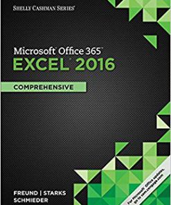 Solution Manual for Shelly Cashman Series Microsoft Office 365 & Excel 2016: Comprehensive 1st Edition