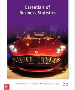 Solution manual for Essentials of Business Statistics Bowerman O’Connell Murphree Orris 5th edition