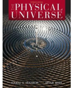 The Physical Universe, 15th Edition Test Bank – Konrad Krauskopf