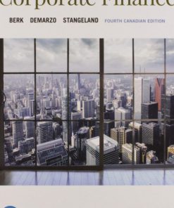 Solution Manual for Corporate Finance 4th Canadian Edition by Berk