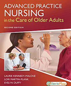 Test Bank for Advanced Practice Nursing in the Care of Older Adults 2nd by Kennedy-Malone