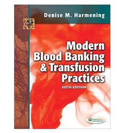 Test Bank for Modern Blood Banking and Transfusion Practices 6th Edition by Harmening