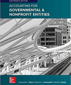 Accounting for Governmental & Nonprofit Entities 18th Edition Solution Manual